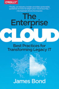Omslagafbeelding: The Enterprise Cloud 1st edition 9781491907627