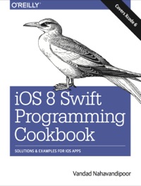 Cover image: iOS 8 Swift Programming Cookbook 1st edition 9781491908693