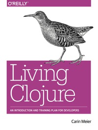 Cover image: Living Clojure 1st edition 9781491909041