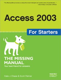 Imagen de portada: Access 2003 for Starters: The Missing Manual 1st edition 9780596006655