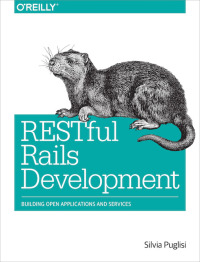 表紙画像: RESTful Rails Development 1st edition 9781491910856