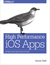Cover image: High Performance iOS Apps 1st edition 9781491911006