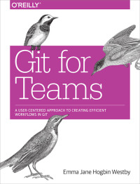 Immagine di copertina: Git for Teams 1st edition 9781491911181