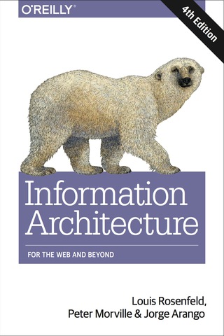 Cover image: Information Architecture 4th edition 9781491911686