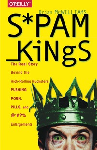 Cover image: Spam Kings 1st edition 9781491913710
