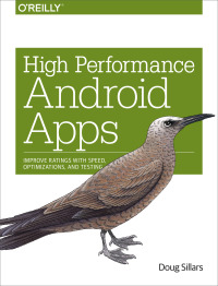 Cover image: High Performance Android Apps 1st edition 9781491912515