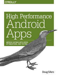 Imagen de portada: High Performance Android Apps 1st edition 9781491912515