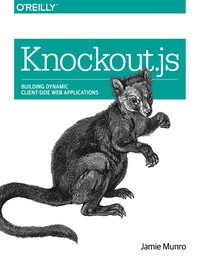 Cover image: Knockout.js 1st edition 9781491914311