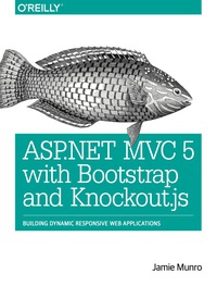 Omslagafbeelding: ASP.NET MVC 5 with Bootstrap and Knockout.js 1st edition 9781491914397