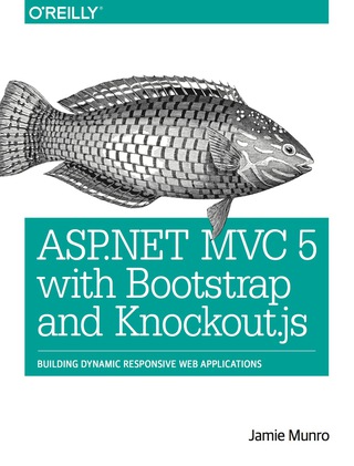 Cover image: ASP.NET MVC 5 with Bootstrap and Knockout.js 1st edition 9781491914397