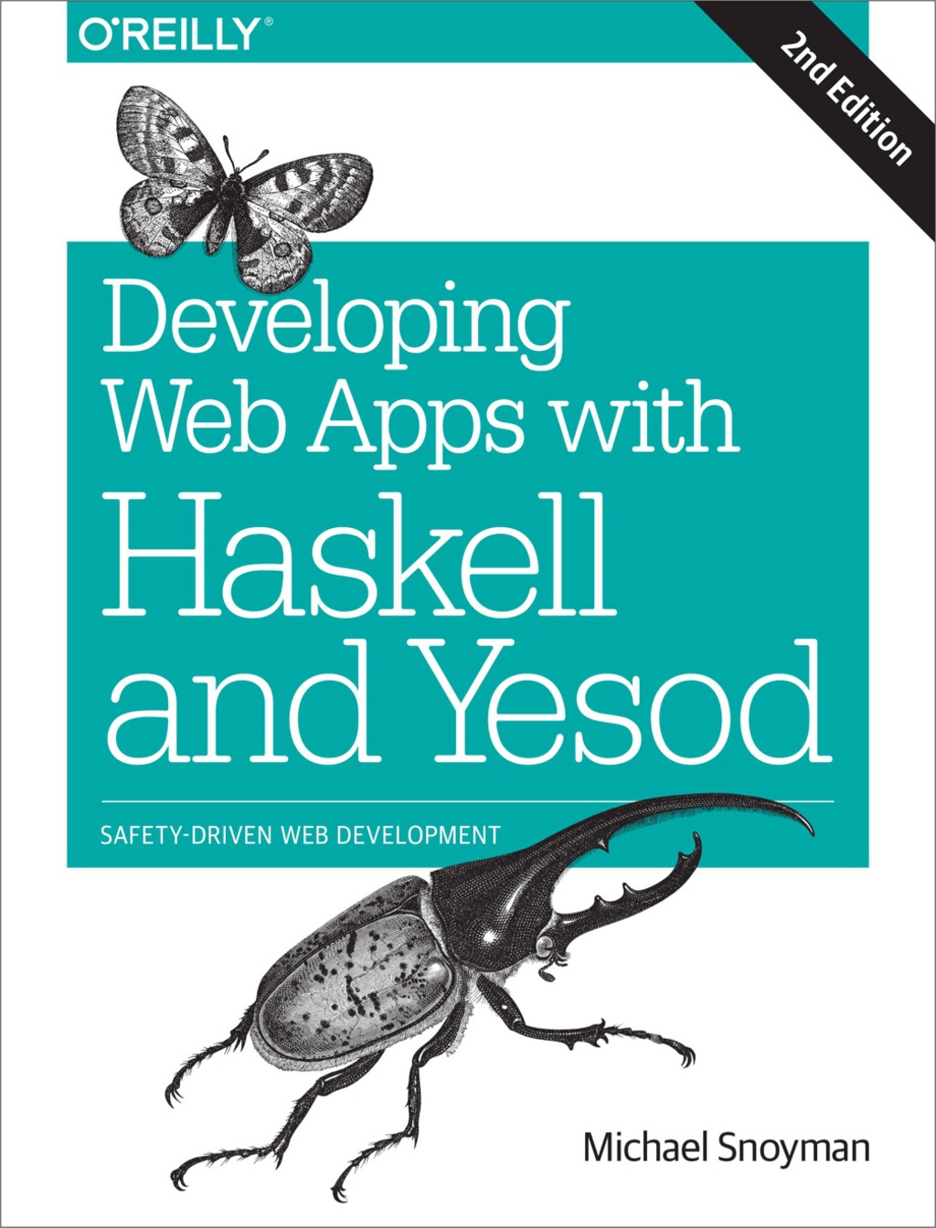 Developing Web Apps with Haskell and Yesod Safety-Driven Web Development 2nd Edition