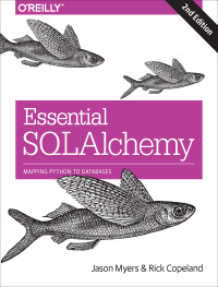表紙画像: Essential SQLAlchemy 2nd edition 9781491916469