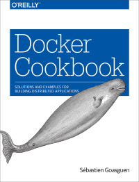 Omslagafbeelding: Docker Cookbook 1st edition 9781491919712