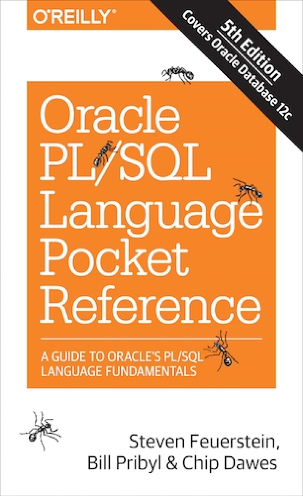 Oracle PL/SQL Language Pocket Reference A Guide to Oracle’s PL/SQL Language Fundamentals 5th Edition