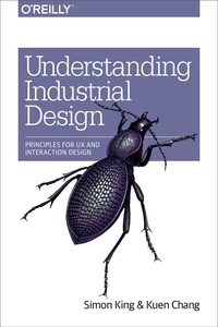 Titelbild: Understanding Industrial Design 1st edition 9781491920398