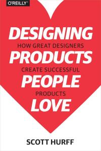 Omslagafbeelding: Designing Products People Love 1st edition 9781491923672