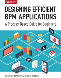 Cover image: Designing Efficient BPM Applications 1st edition 9781491924716