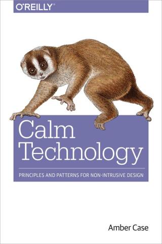 Cover image: Calm Technology 1st edition 9781491925881