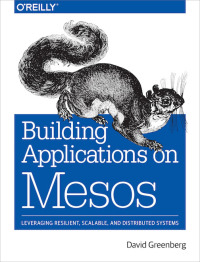 表紙画像: Building Applications on Mesos 1st edition 9781491926529