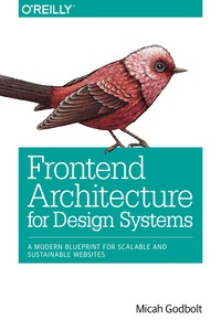 Imagen de portada: Frontend Architecture for Design Systems 1st edition 9781491926789