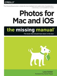 Omslagafbeelding: Photos for Mac and iOS: The Missing Manual 1st edition 9781491917992