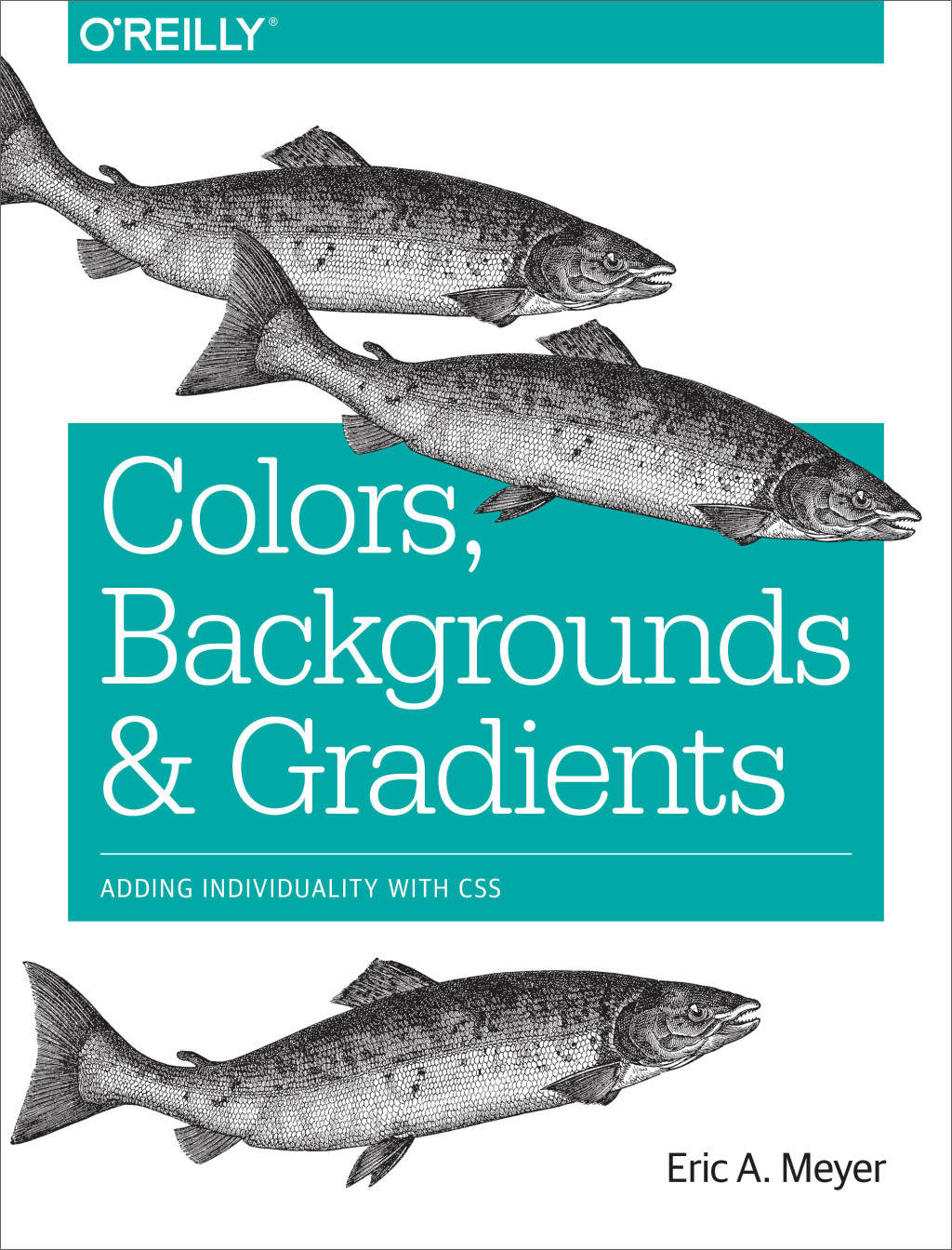 Colors, Backgrounds, and Gradients Adding Individuality with CSS 1st Edition