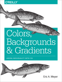 表紙画像: Colors, Backgrounds, and Gradients 1st edition 9781491927656