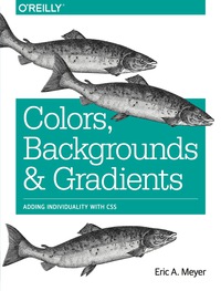Imagen de portada: Colors, Backgrounds, and Gradients 1st edition 9781491927656