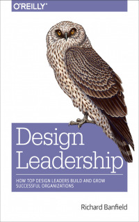 Imagen de portada: Design Leadership 1st edition 9781491929209