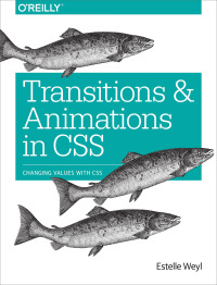 Imagen de portada: Transitions and Animations in CSS 1st edition 9781491929889