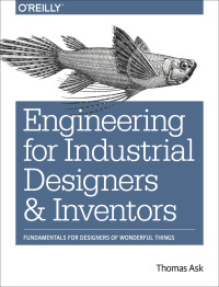 表紙画像: Engineering for Industrial Designers and Inventors 1st edition 9781491932612