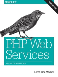 Omslagafbeelding: PHP Web Services 2nd edition 9781491933091