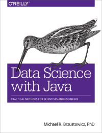 Cover image: Data Science with Java 1st edition 9781491934111