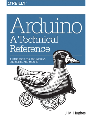 Immagine di copertina: Arduino: A Technical Reference 1st edition 9781491921760