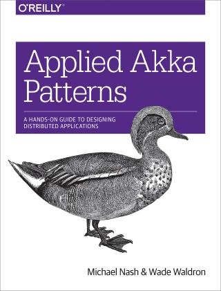 Cover image: Applied Akka Patterns 1st edition 9781491934883