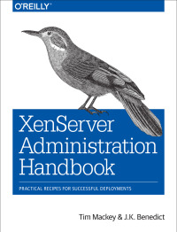 表紙画像: XenServer Administration Handbook 1st edition 9781491935439