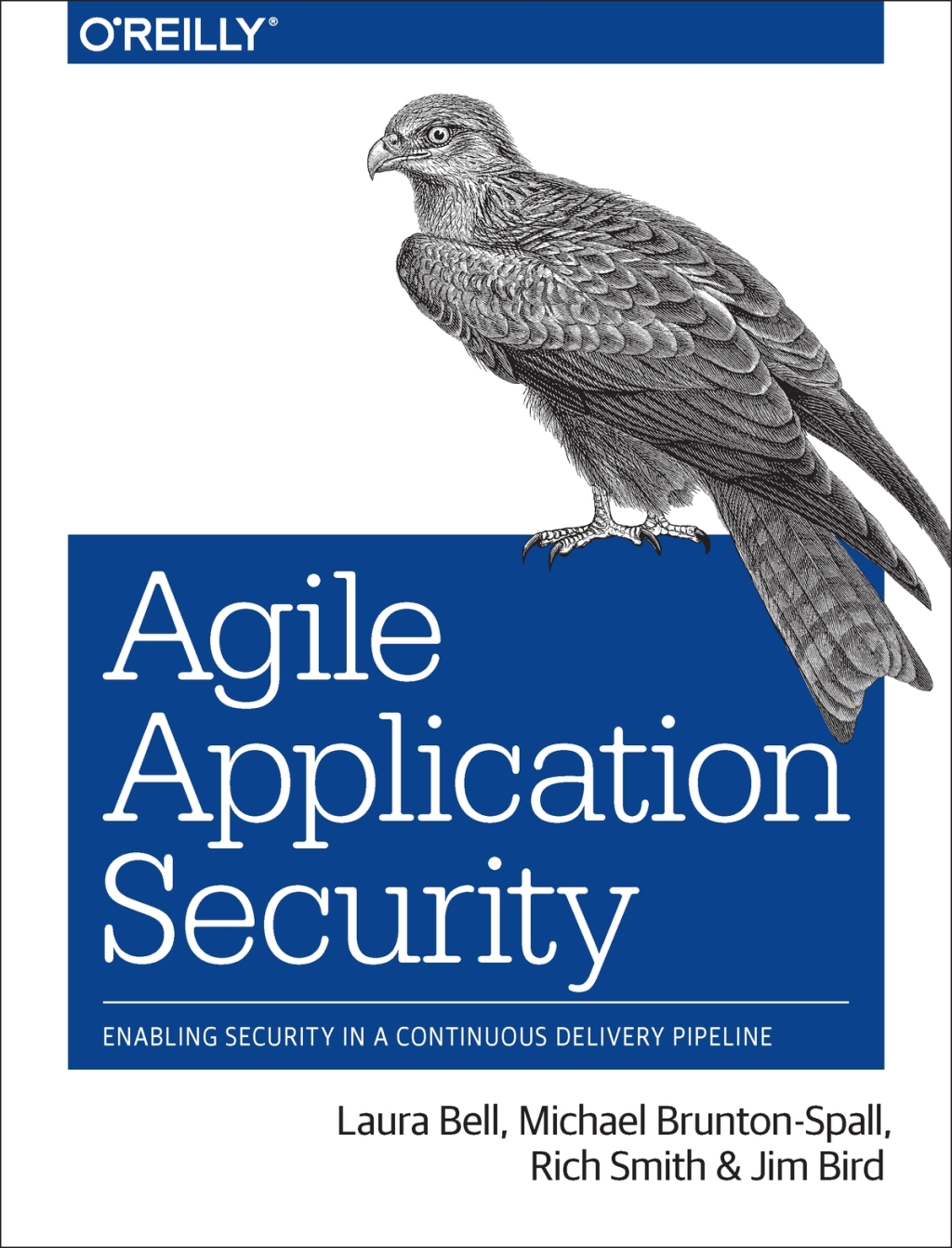 Agile Application Security Enabling Security in a Continuous Delivery Pipeline 1st Edition
