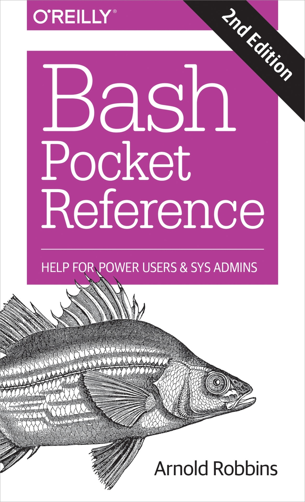 Bash Pocket Reference Help for Power Users and Sys Admins 2nd Edition