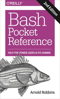 表紙画像: Bash Pocket Reference 2nd edition 9781491941591