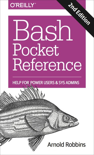 Cover image: Bash Pocket Reference 2nd edition 9781491941591