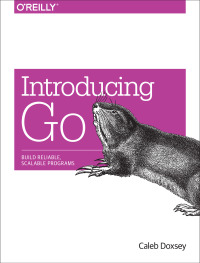 Cover image: Introducing Go 1st edition 9781491941959
