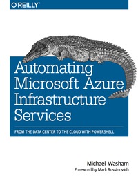 Omslagafbeelding: Automating Microsoft Azure Infrastructure Services 1st edition 9781491944899