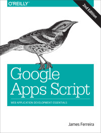 Cover image: Google Apps Script 2nd edition 9781491946183