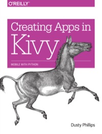 Cover image: Creating Apps in Kivy 1st edition 9781491946671