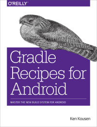 Imagen de portada: Gradle Recipes for Android 1st edition 9781491947029
