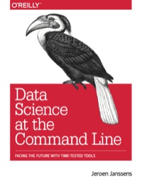 Cover image: Data Science at the Command Line 1st edition 9781491947852