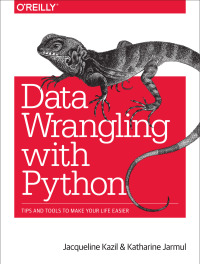 Cover image: Data Wrangling with Python 1st edition 9781491948811