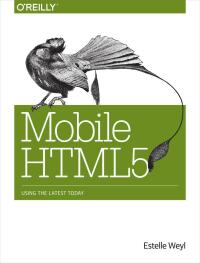 صورة الغلاف: Mobile HTML5 1st edition 9781449311414