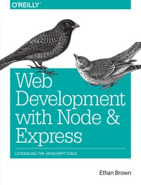 Cover image: Web Development with Node and Express 1st edition 9781491949306