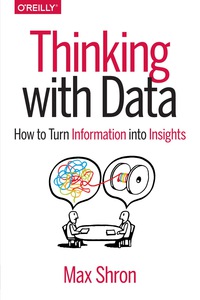 表紙画像: Thinking with Data 1st edition 9781449362935